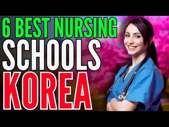 Video thumbnail for 6 Free Nursing Schools in South Korea (2026) | Study in South Korea