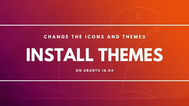 Video thumbnail for How to Install Themes in Ubuntu 18.04 GNOME Desktop