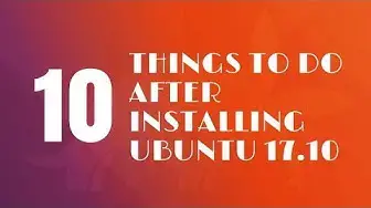 Video thumbnail for Things To Do After Installing Ubuntu 18.04 [Valid for 18.04 GNOME]