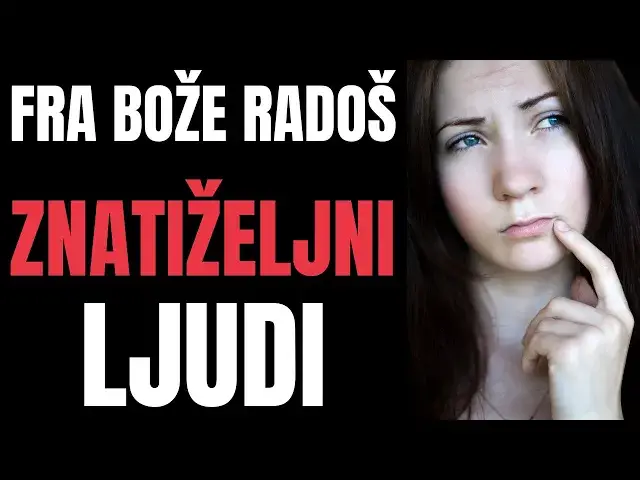 Video thumbnail for FRA BOŽE RADOŠ - ZNATIŽELJNI LJUDI