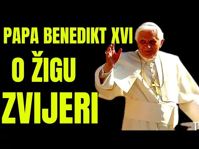 Video thumbnail for PAPA BENEDIKT XVI O ŽIGU ZVIJERI