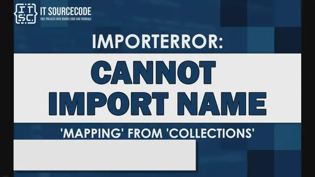 Video thumbnail for Importerror: cannot import name ‘mapping’ from ‘collections’