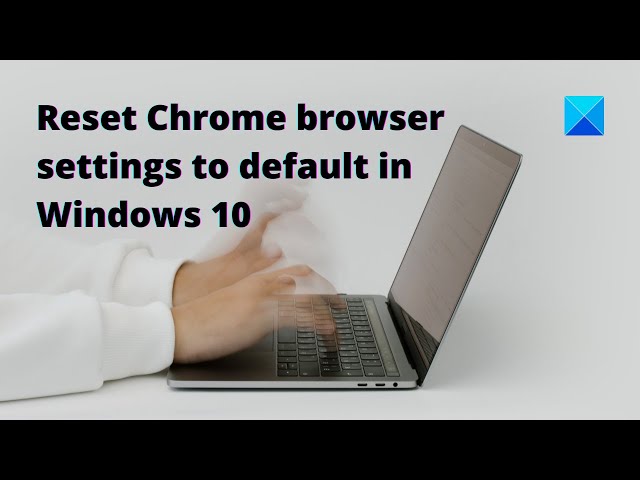 Video thumbnail for Reset Chrome browser settings to default in Windows 11