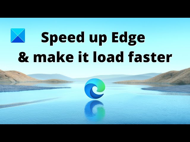 Video thumbnail for How to speed up Edge and make it load faster