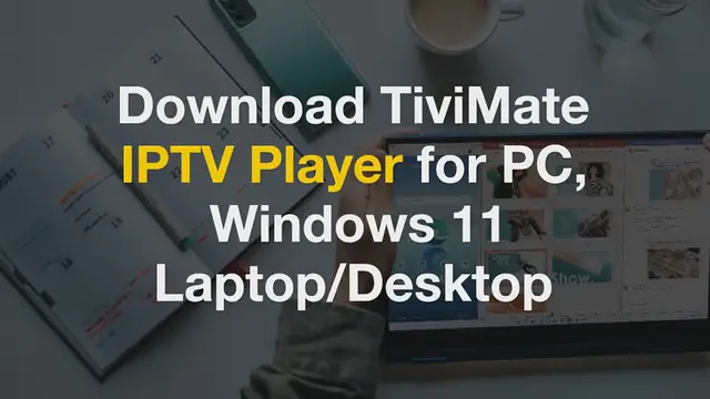 Video thumbnail for Download TiviMate IPTV Player for PC, Windows 11 Laptop/Desktop