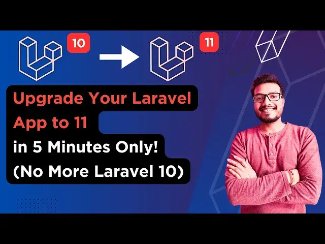 'Video thumbnail for Upgrade Your Laravel App to 11 in 5 Minutes Only! (No More Laravel 10)'