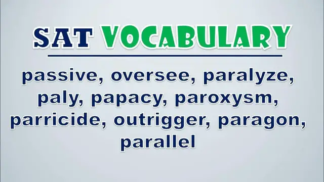 Video thumbnail for SAT Vocabulary: Passive, Oversee, Paralyze, Paly, Papacy, Paroxysm, Parricide, Outrigger, Paragon