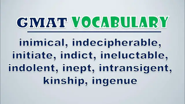 Video thumbnail for GMAT Vocabulary: Inimical, Indecipherable, Initiate, Indict, Ineluctable, Indolent, Inept