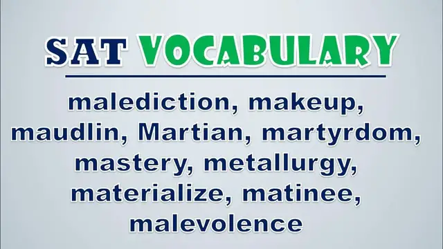 Video thumbnail for SAT Vocabulary: Malediction, Makeup, Maudlin, Martian, Martyrdom, Mastery, Metallurgy, Materialize