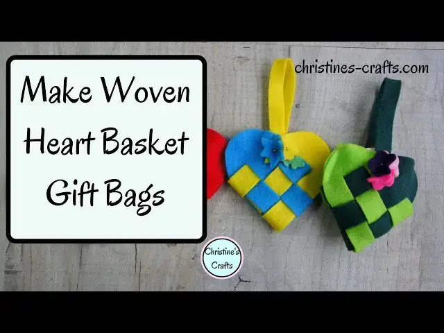 'Video thumbnail for HOW TO MAKE WOVEN HEART BASKET GIFT BAGS - From Felt or Paper'
