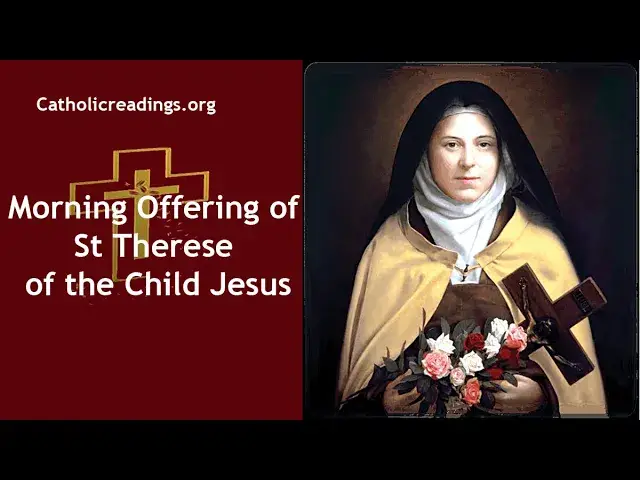 Video thumbnail for Morning Offering of St Therese of the Child Jesus