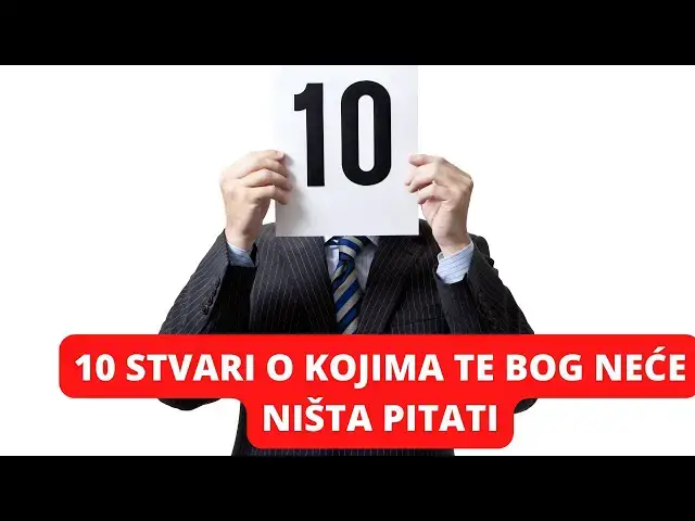 Video thumbnail for 10 STVARI O KOJIMA TE BOG NEĆE NIŠTA PITATI