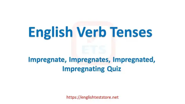 Video thumbnail for English Verb Tenses: Impregnate, Impregnates, Impregnated, Impregnating Quiz