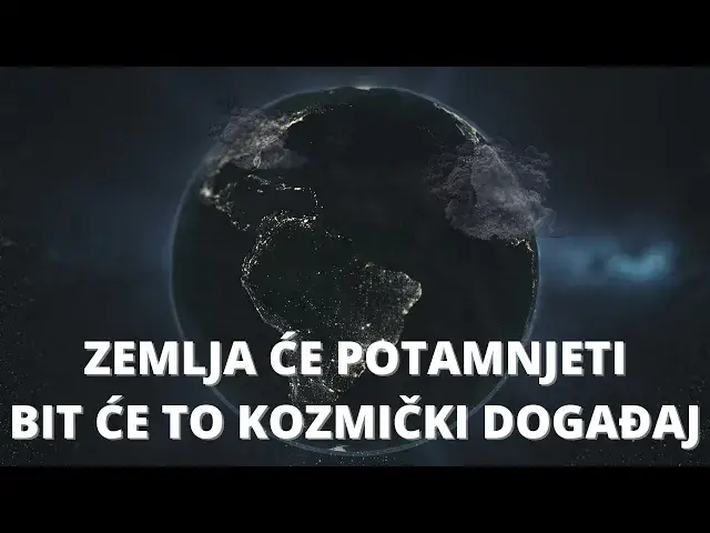 Video thumbnail for ZEMLJA ĆE POTAMNJETI, BIT ĆE TO KOZMIČKI DOGAĐAJ