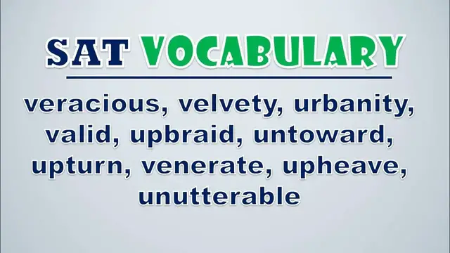 Video thumbnail for SAT Vocabulary: Veracious, Velvety, Urbanity, Valid, Upbraid, Untoward, Upturn, Venerate, Upheave,