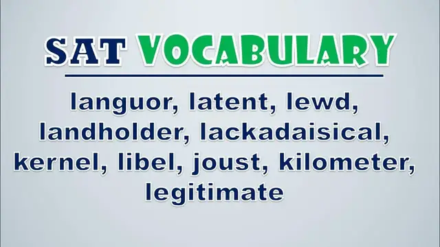Video thumbnail for SAT Vocabulary: Languor, Latent, Lewd, Landholder, Lackadaisical, Kernel, Libel, Joust, Kilometer