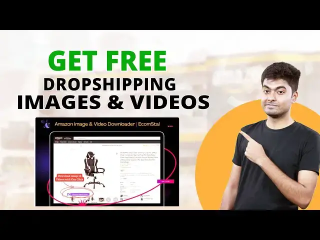 Video thumbnail for Get Free High-Quality Images & Videos for Dropshipping Products | EcomStal