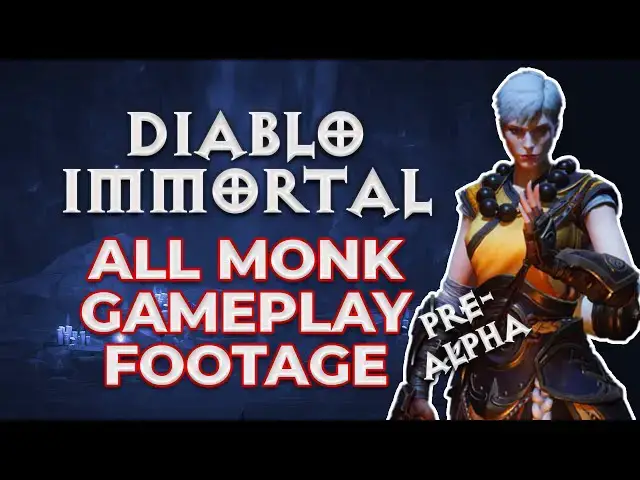 'Video thumbnail for ALL Diablo Immortal Monk Gameplay Footage |  Pre Alpha'