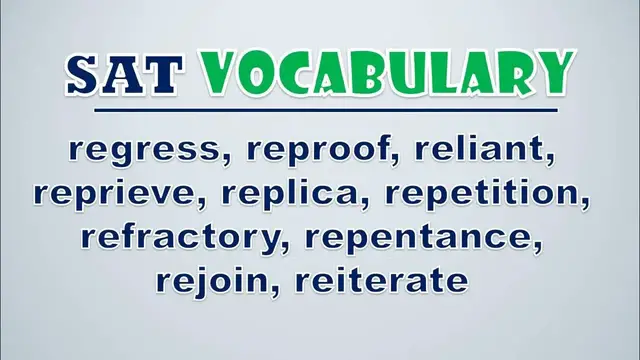 Video thumbnail for SAT Vocabulary: Regress, Reproof, Reliant, Reprieve, Replica, Repetition, Refractory, Repentance