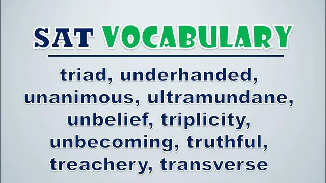 Video thumbnail for SAT Vocabulary: Triad, Underhanded, Unanimous, Ultramundane, Unbelief, Triplicity, Unbecoming