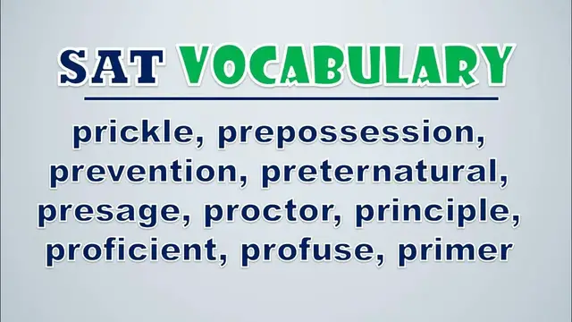Video thumbnail for SAT Vocabulary: Prickle, Prepossession, Prevention, Preternatural, Presage, Proctor, Principle