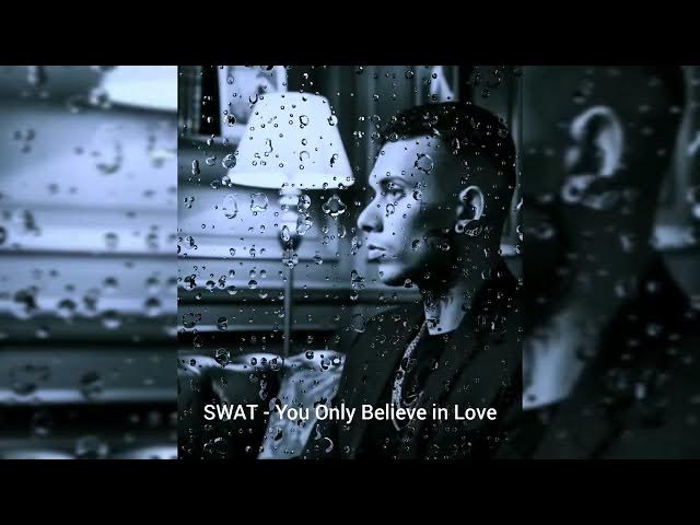 Video thumbnail for SWAT - You Only Believe In Love