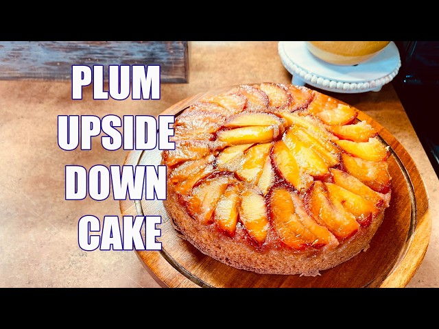 Video thumbnail for PLUM UPSIDE DOWN CAKE | Great Recipe From One Of You
