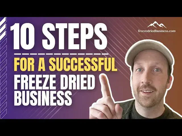'Video thumbnail for 10 STEPS For A Successful Freeze Dried Business | Starting A Freeze Dried Business'