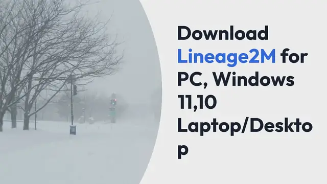 Video thumbnail for Download Lineage2M for PC, Windows 11,10 Laptop/Desktop