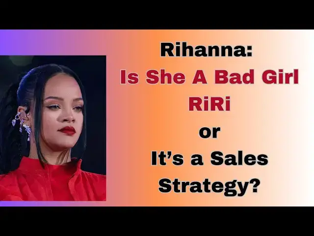'Video thumbnail for Rihanna: Empowerment or Marketing? Unpacking the Bad-Girl Persona!'