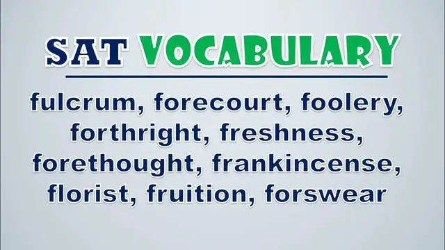 Video thumbnail for SAT Vocabulary: Fulcrum, Forecourt, Foolery, Forthright, Freshness, Forethought, Frankincense