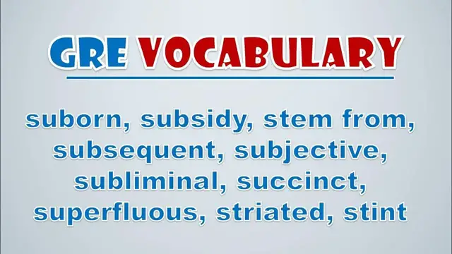 Video thumbnail for GRE Vocabulary: Suborn, Subsidy, Stem From, Subsequent, Subjective, Subliminal, Succinct