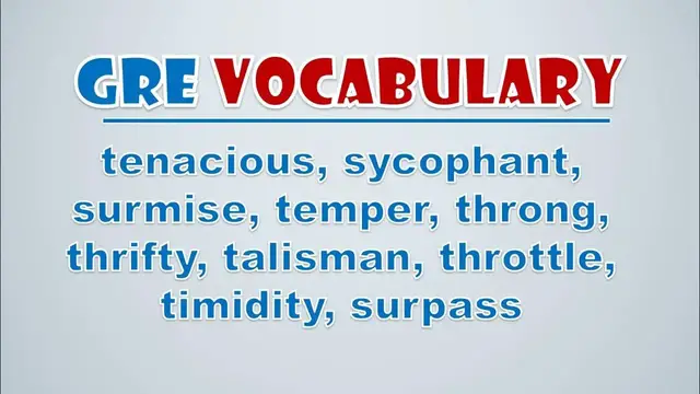 Video thumbnail for GRE Vocabulary: Tenacious, Sycophant, Surmise, Temper, Throng, Thrifty, Talisman, Throttle