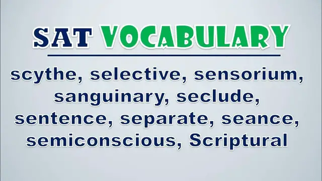Video thumbnail for SAT Vocabulary: Scythe, Selective, Sensorium, Sanguinary, Seclude, Sentence, Separate, Seance