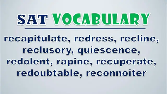 Video thumbnail for SAT Vocabulary: Recapitulate, Redress, Recline, Reclusory, Quiescence, Redolent, Rapine, Recuperate