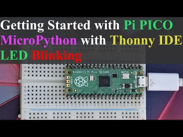 Video thumbnail for Getting Started with Raspberry Pi PICO || MicroPython || LED || Thonny
