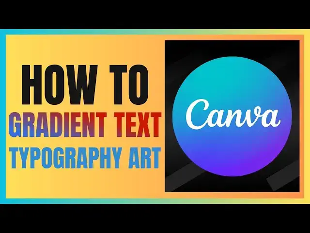 Video thumbnail for How to add a gradient to text In Canva
