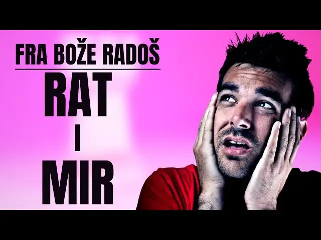 Video thumbnail for FRA BOŽE RADOŠ - RAT I MIR
