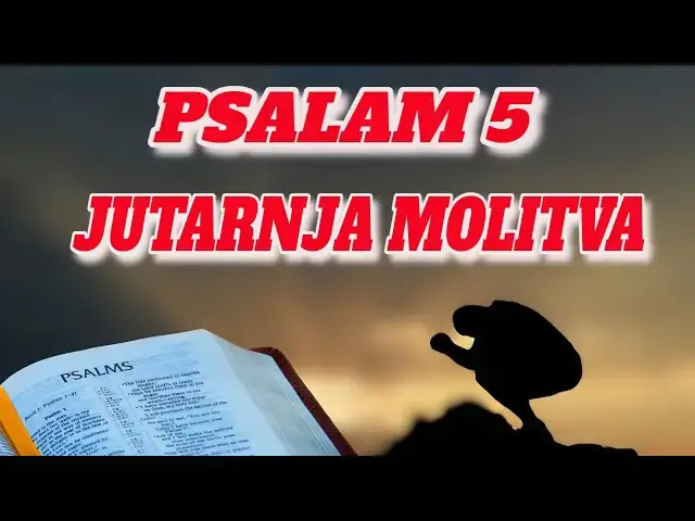 Video thumbnail for PSALAM 5  - JUTARNJA MOLITVA