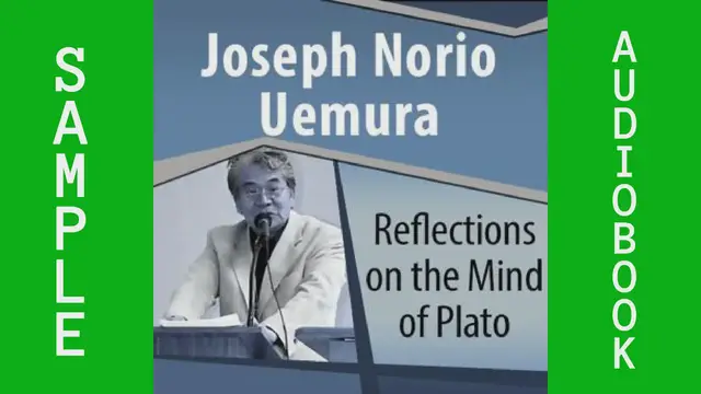 Video thumbnail for AudioExpert Reflections on the Mind of Plato by Joseph Norio Uemura Read by Ray Childs
