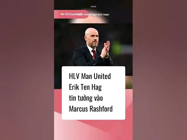 Video thumbnail for HLV Ten Hag đặt niềm tin vào Marcus Rashford #dhlcgd #manutd #premierleague #mancity #facup #shield