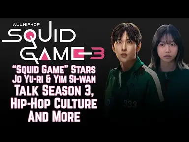 'Video thumbnail for #SquidGame Stars Jo Yu-ri聽& Yim Si-wan Talk Season 3, Hip-Hop Culture & More'