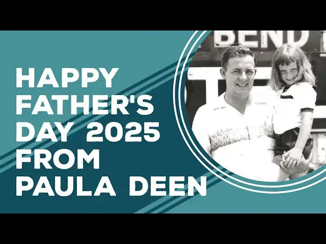 Video thumbnail for Love & Best Dishes: Happy Father's Day 2025 from Paula Deen