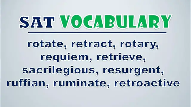 Video thumbnail for SAT Vocabulary: Rotate, Retract, Rotary, Requiem, Retrieve, Sacrilegious, Resurgent, Ruffian, Rumin