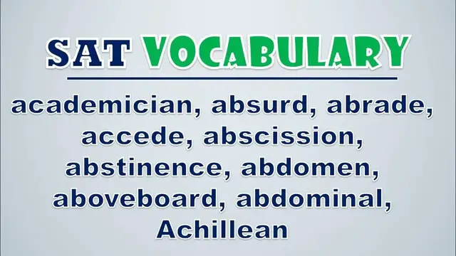Video thumbnail for SAT Vocabulary: Academician, Absurd, Abrade, Accede, Abscission, Abstinence, Abdomen, Aboveboard