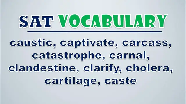 Video thumbnail for SAT Vocabulary: Caustic, Captivate, Carcass, Catastrophe, Carnal, Clandestine, Clarify, Cholera