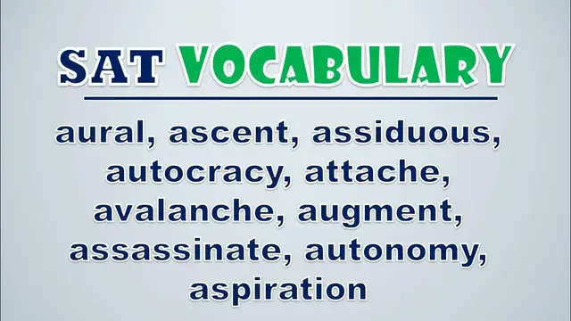 Video thumbnail for SAT Vocabulary: Aural, Ascent, Assiduous, Autocracy, Attache, Avalanche, Augment, Assassinate