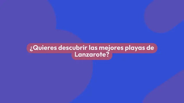 Video thumbnail for Mejores playas de Lanzarote