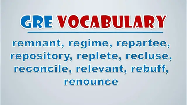 Video thumbnail for GRE Vocabulary: Remnant, Regime, Repartee, Repository, Replete, Recluse, Reconcile, Relevant