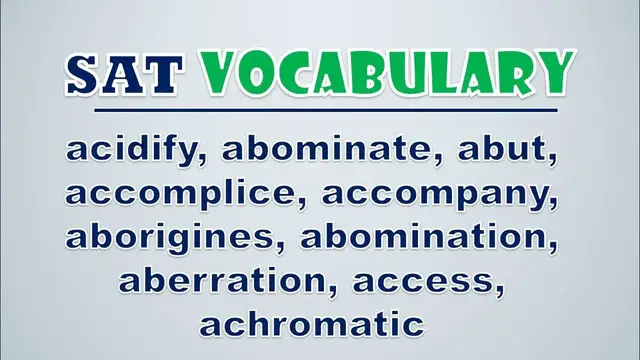 Video thumbnail for SAT Vocabulary: Acidify, Abominate, Abut, Accomplice, Accompany, Aborigines, Abomination